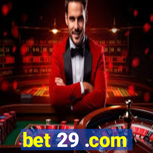 bet 29 .com